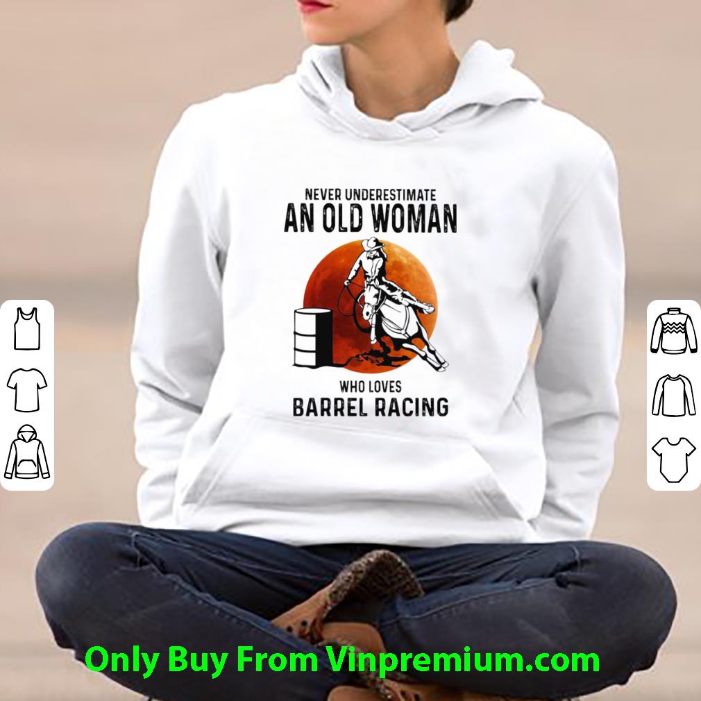 Original Never Underestimate An Old Woman Who Loves Barrel Racing Sunset shirt 7 Original Never Underestimate An Old Woman Who Loves Barrel Racing Sunset shirt