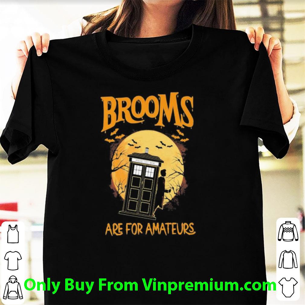 Premium Brooms Police Box Are For Amateurs Halloween shirt 7