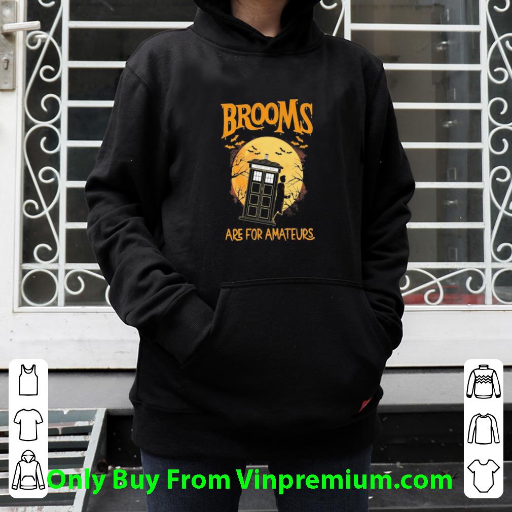 Premium Brooms Police Box Are For Amateurs Halloween shirt