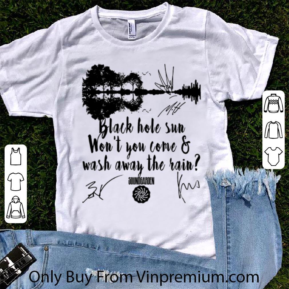 Pretty Black Hole Sun Won’t You Come And Wash Away The Rain shirt 7
