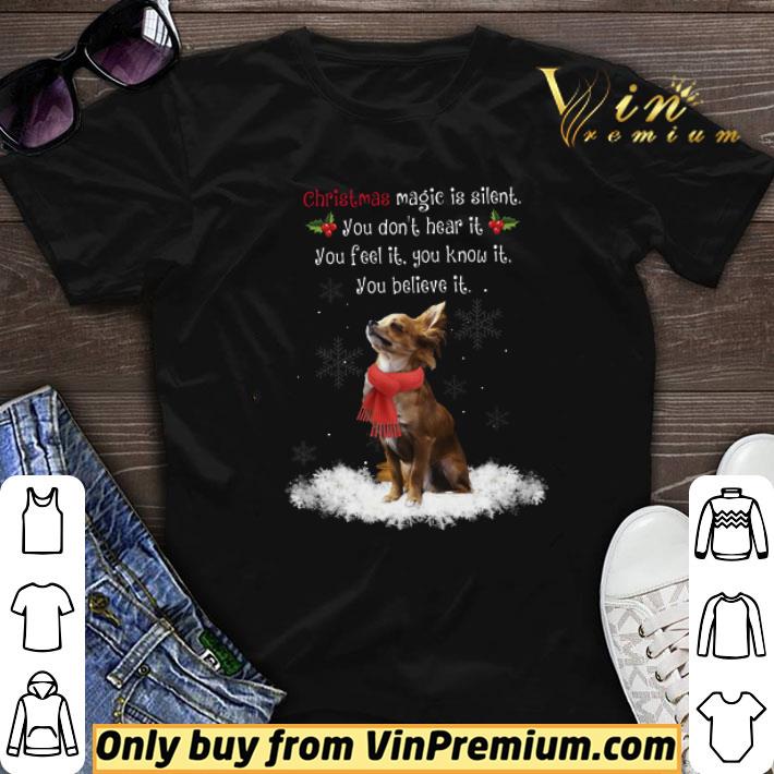 Chihuahua Christmas Magic Is Silent You Don't Hear It You Feet It You Know It shirt sweater 6