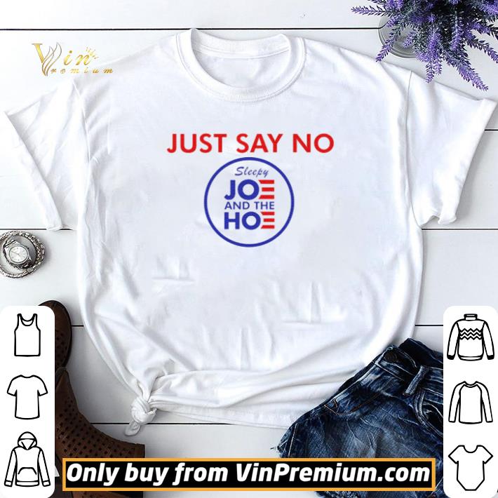 Say no to Joe and the Hoe shirt sweater 7