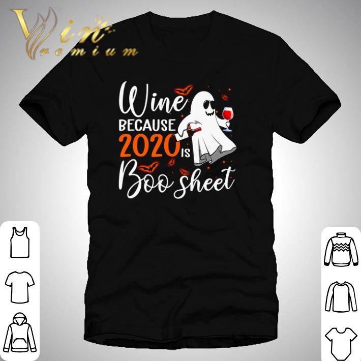 Wine because 2020 is Boo sheet Halloween shirt 6