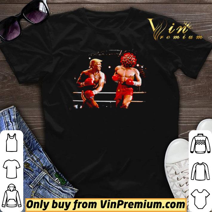 Nice Trump knockout Coronavirus China shirt sweater 7