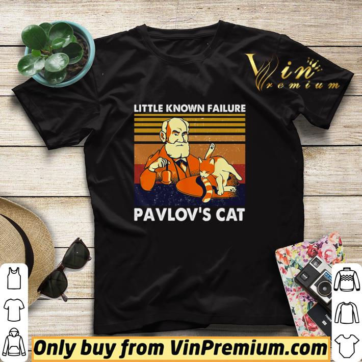 Awesome Little known failure pavlov’s cat vintage shirt sweater 7 Awesome Little known failure pavlov’s cat vintage shirt sweater