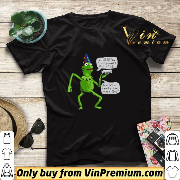 Kermit behold the most powerful spell of all shirt sweater 7 Kermit behold the most powerful spell of all shirt sweater