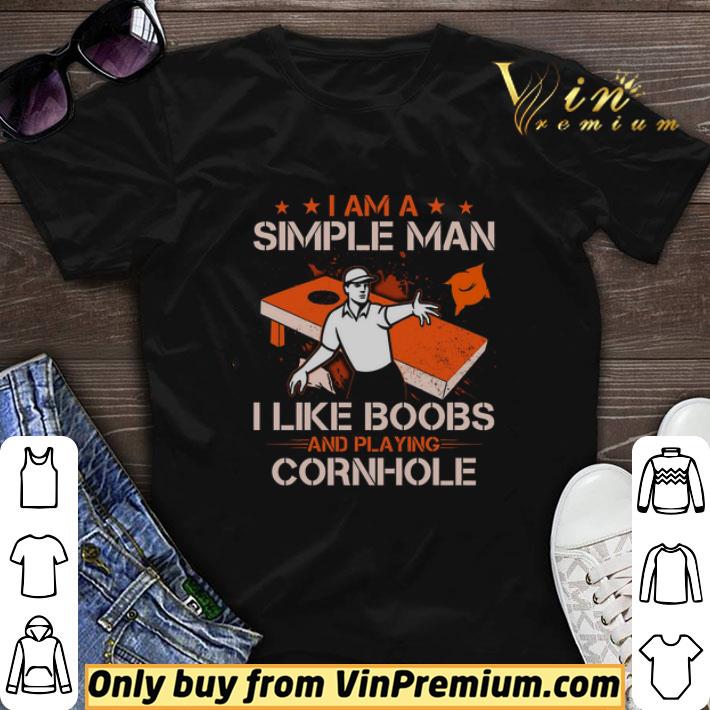 I Am A Simple Man I Like Boobs And Playing Cornhole shirt sweater 7
