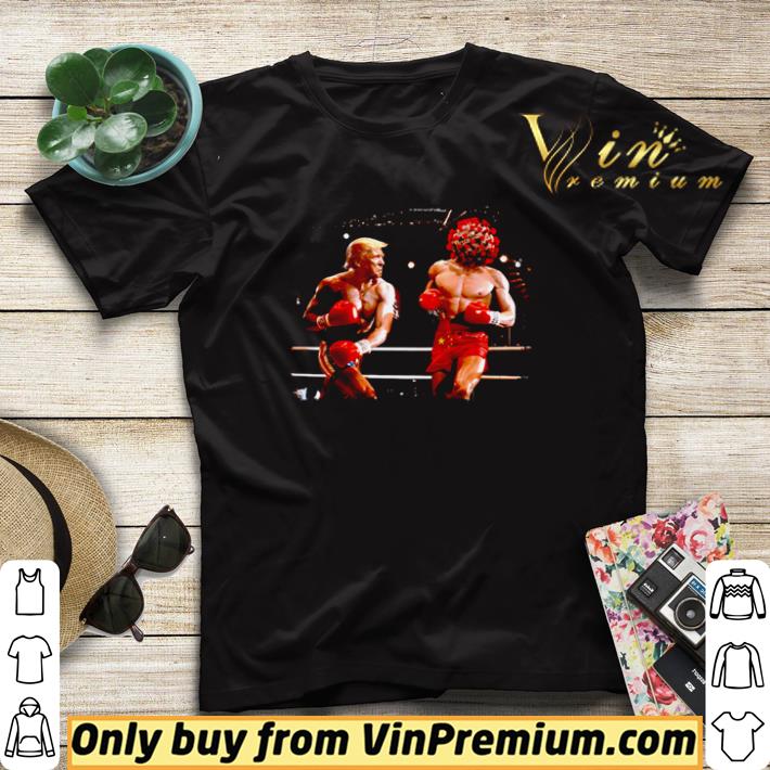 Nice Trump knockout Coronavirus China shirt sweater 7 Nice Trump knockout Coronavirus China shirt sweater