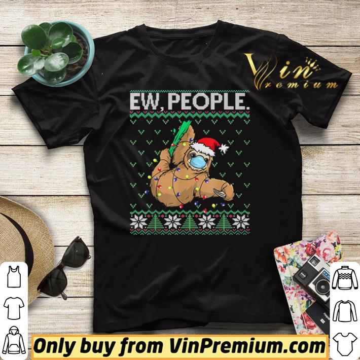 Nice Ew People Sloth Santa Sloth Face Mask Ugly Christmas shirt sweater 7 Nice Ew People Sloth Santa Sloth Face Mask Ugly Christmas shirt sweater