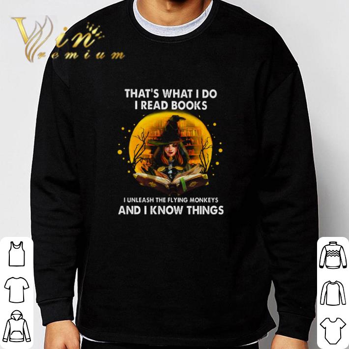 Original Girl Witch That's What I Do I Read Books I Unleash The Flying Monkeys tshirt sweatshirt 7 Original Girl Witch That's What I Do I Read Books I Unleash The Flying Monkeys tshirt sweatshirt
