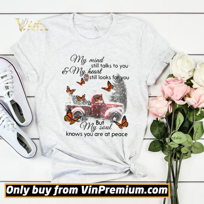 Butterfly Christmas My Mind Still Talks To You And My Heart Still Looks For You But My Soul Knows You Are At Peace shirt sweater 7 Butterfly Christmas My Mind Still Talks To You And My Heart Still Looks For You But My Soul Knows You Are At Peace shirt sweater