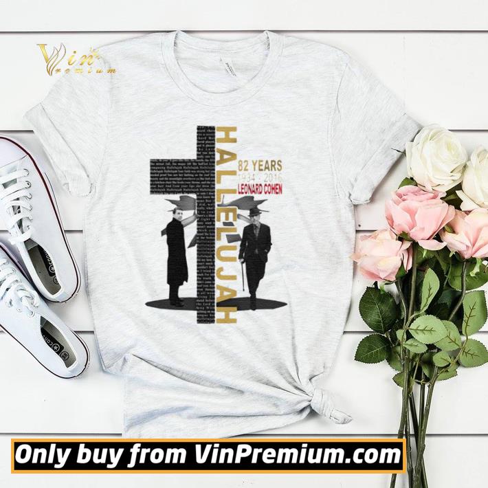 Original Hallelujah 82 years 1934 2016 leonard cohen shirt sweater