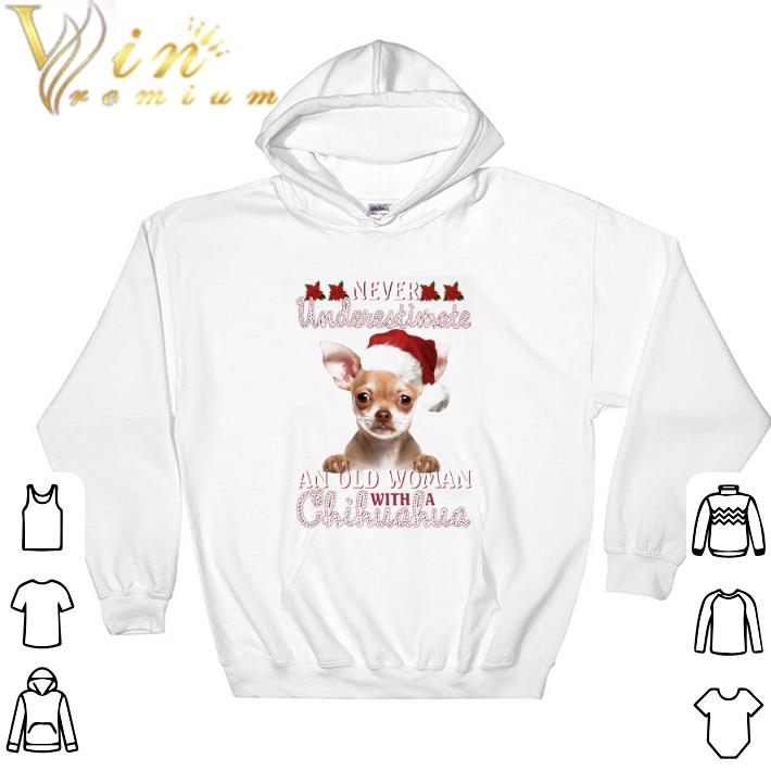 Top Never Underestimate An Old Woman With A Chihuahua Happy Merry Christmas tshirt