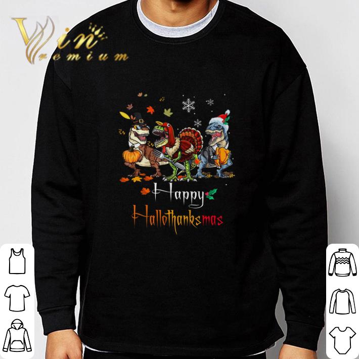 Top Dinosaur Happy Hallothanksmas tshirt sweatshirt