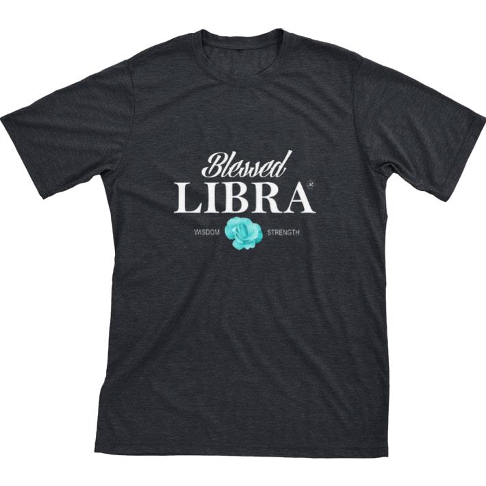 Nice Blessed Libra Wisdom Strength tshirt 6