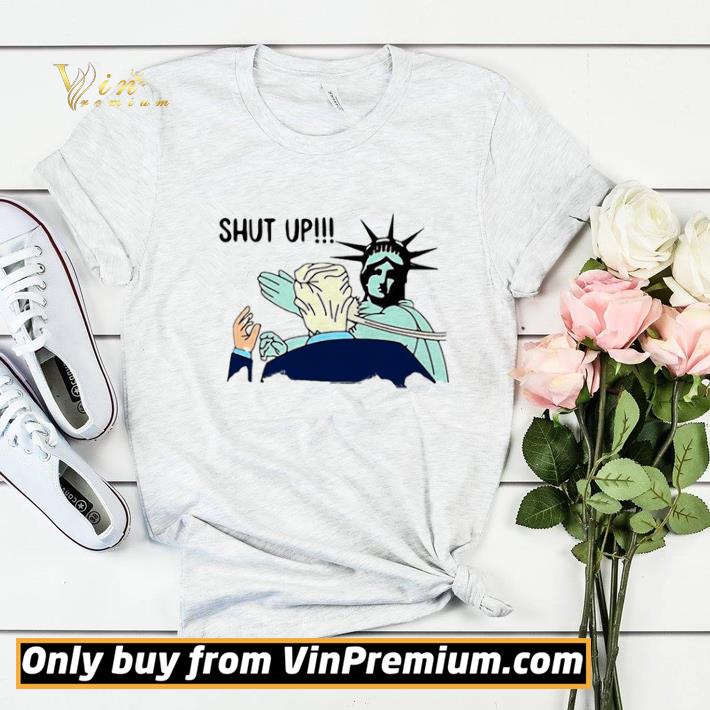 Shut Up Trump shirt sweater
