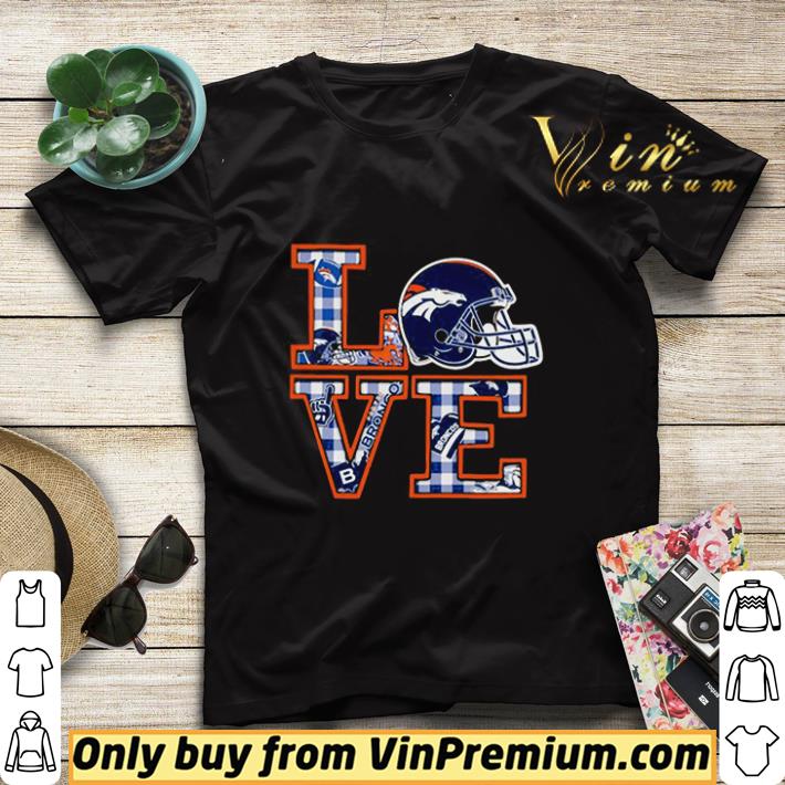 Awesome Love denver broncos football shirt sweater