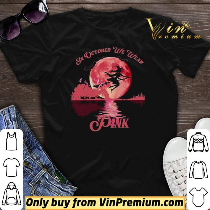 Top Witch Breast Cancer in October we wear Pink Halloween shirt sweater 7