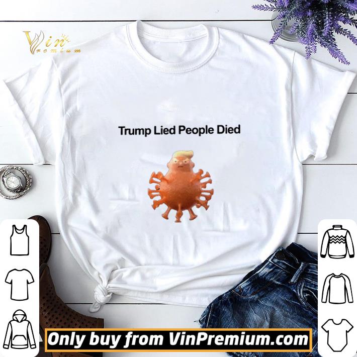 Trump Lied People Died Coronavirus shirt sweater 6