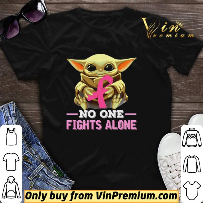 Pretty Baby Yoda Breast Cancer no one fights alone shirt sweater 7