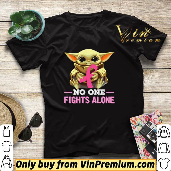 Pretty Baby Yoda Breast Cancer no one fights alone shirt sweater