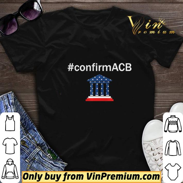 Confirm ACB Amy Coney Barrett Supreme Court America Flag USA shirt sweater 6