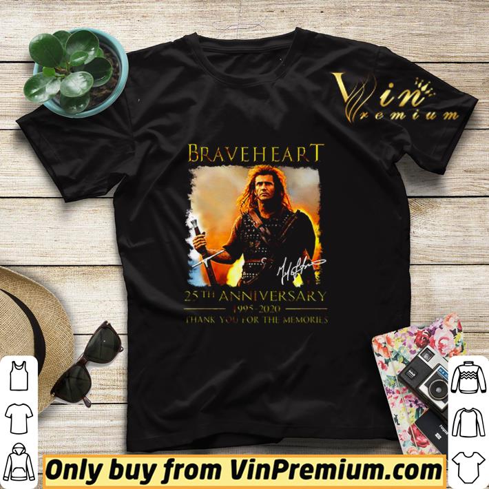Braveheart S25th Anniversary 1995 2020 thank you for the memories shirt sweater