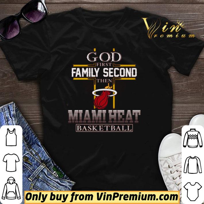 Premium God first Family second then Miami Heat Basketball shirt sweater 6