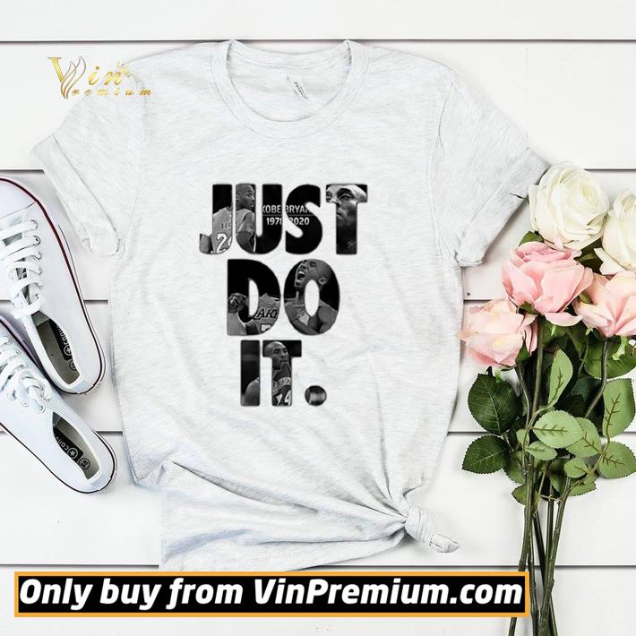 Nice Kobe Bryant 1978 2020 Just Do It shirt sweater 7 Nice Kobe Bryant 1978 2020 Just Do It shirt sweater