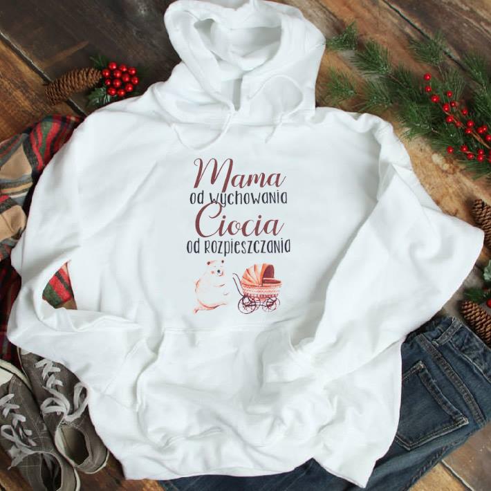 Original Bear Mama Od Wychowania Ciocia Od Rozpieszczania tshirt 7 Original Bear Mama Od Wychowania Ciocia Od Rozpieszczania tshirt