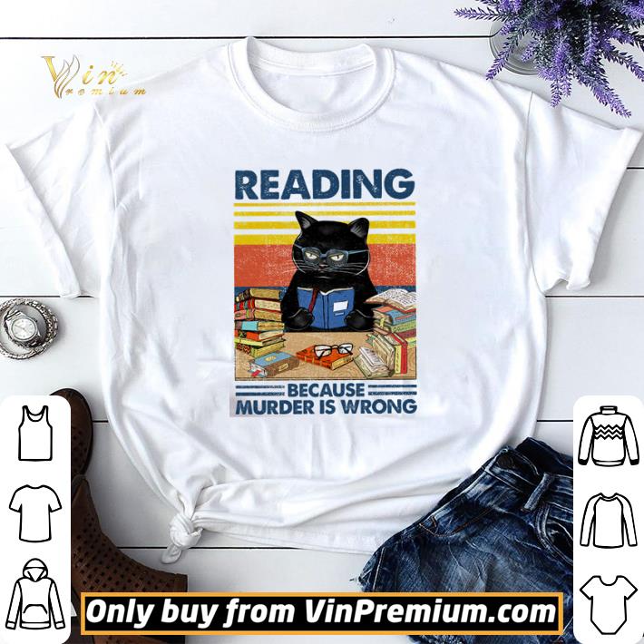 Top Black cat reading because murder is wrong vintage shirt sweater 7