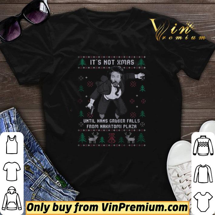 It's Not Xmas Until Hans Gruber Falls From Nakatomi Plaza Merry Christmas shirt sweater 7