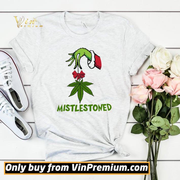 The Grinch Hand Holding Weed Merry Christmas Mistlestoned shirt sweater