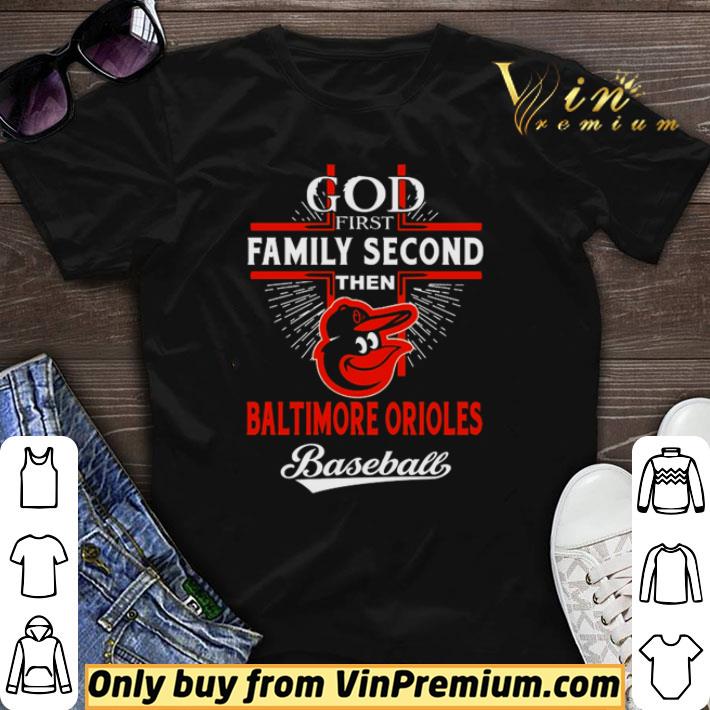 Nice God first Family second then Baltimore Orioles Baseball shirt sweater 6