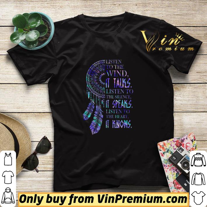 Dreamcatcher Listen To The Wind It Talks Listen To The Silence It Speaks shirt sweater