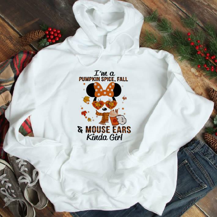 Original I'm A Pumpkin Spice Fall & Mouse Ears Kinda Girl tshirt sweatshirt 7 Original I'm A Pumpkin Spice Fall & Mouse Ears Kinda Girl tshirt sweatshirt