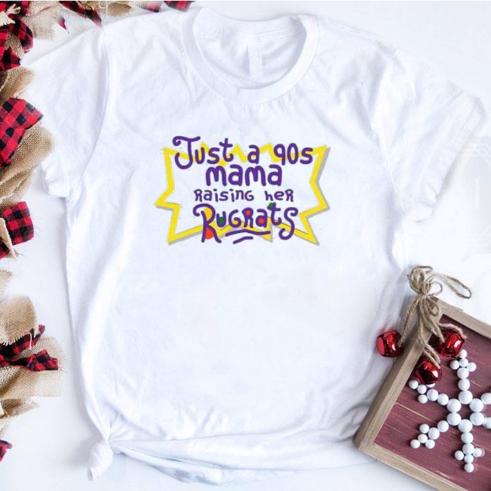 Top Just A 90s Mama Raising Her Rugrats tshirt 7
