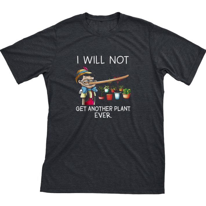 Top Pinocchio I Will Not Get Another Plant Ever tshirt sweatshirt 6