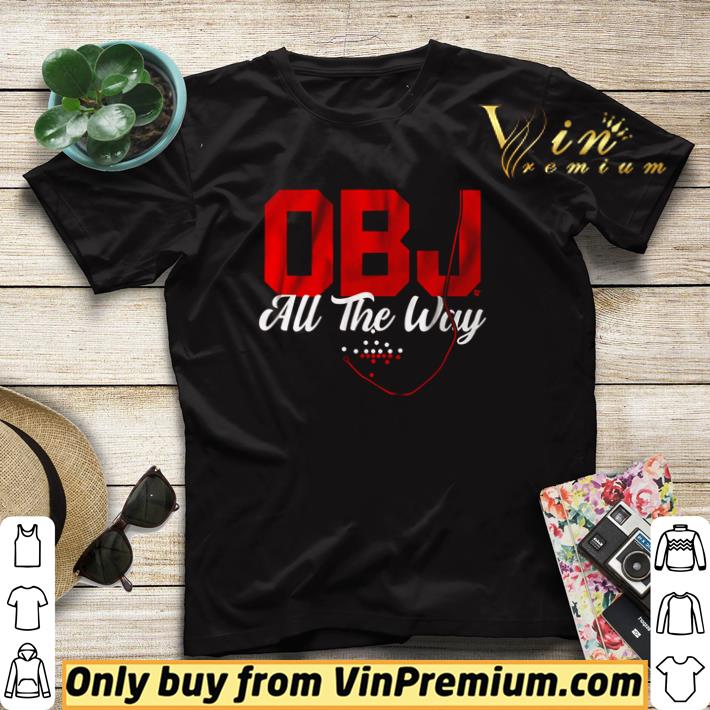 Nice OBJ Odell Beckham Jr. all the way shirt sweater 7 Nice OBJ Odell Beckham Jr. all the way shirt sweater