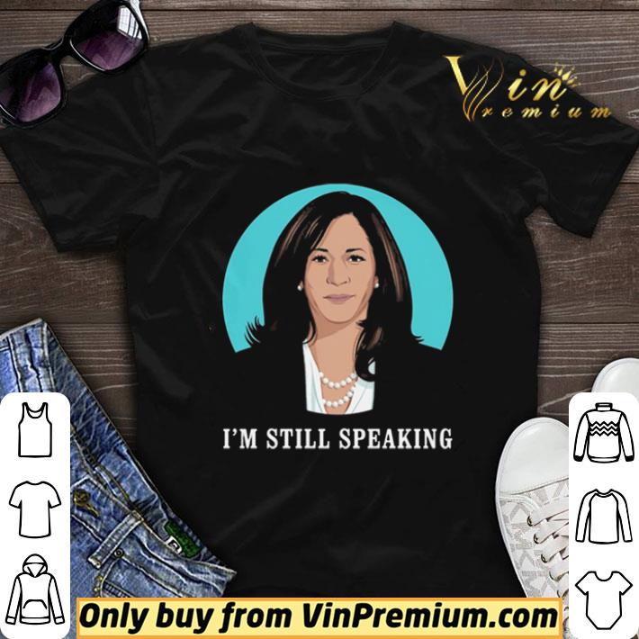 Perfect Kamala Harris Im Still Speaking shirt sweater 6