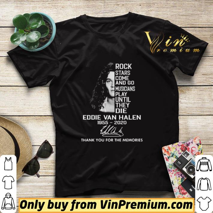 Awesome Eddie Van Halen rock stars come and go musicians play until they die shirt sweater