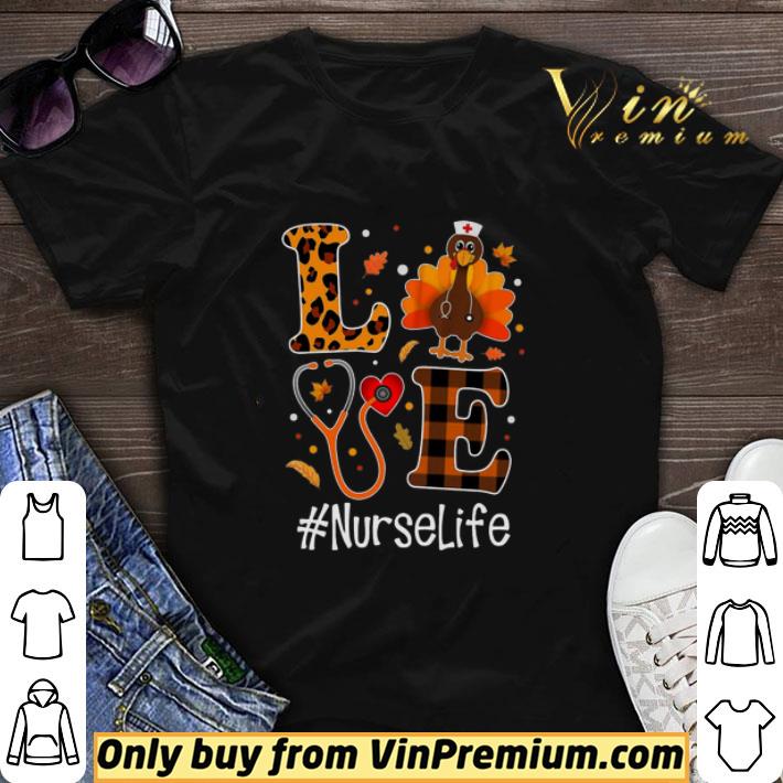 Love Turkey Nurse Life shirt sweater 7