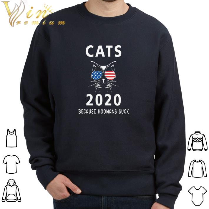 Original Cat Glasses American Flag 2020 Because Hoomans Suck tshirt