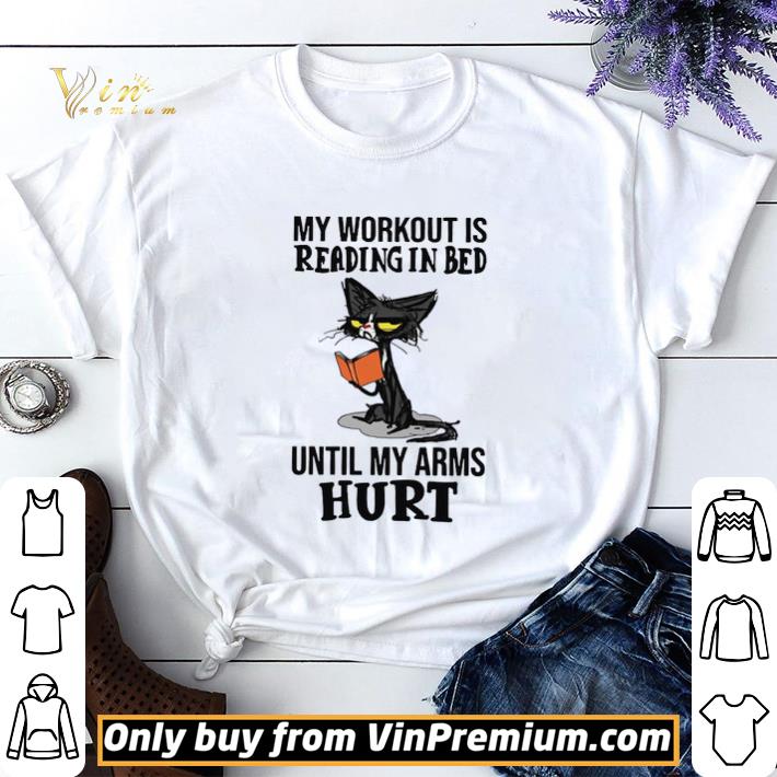 Black Cat My Workout Is Reading In Bed Until My Arms Hurt shirt sweater 6