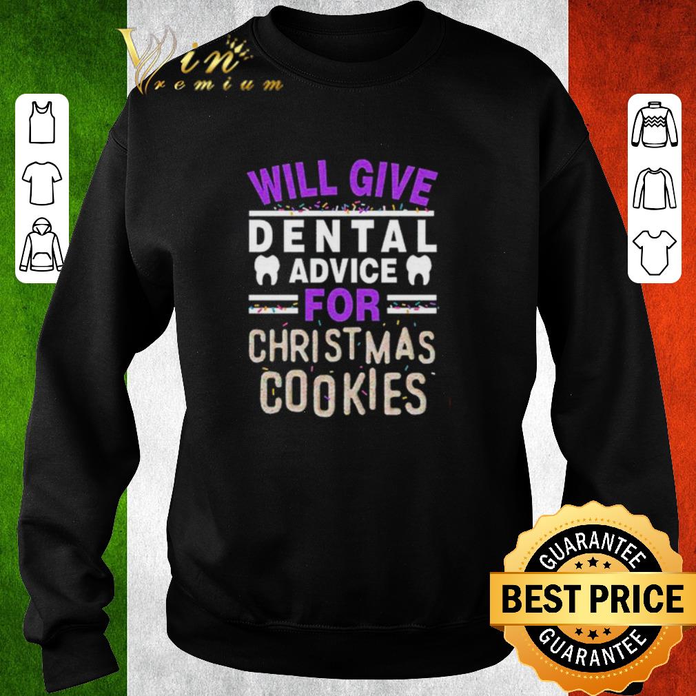 Official Will give dental advice for Christmas cookies shirt 7 Official Will give dental advice for Christmas cookies shirt
