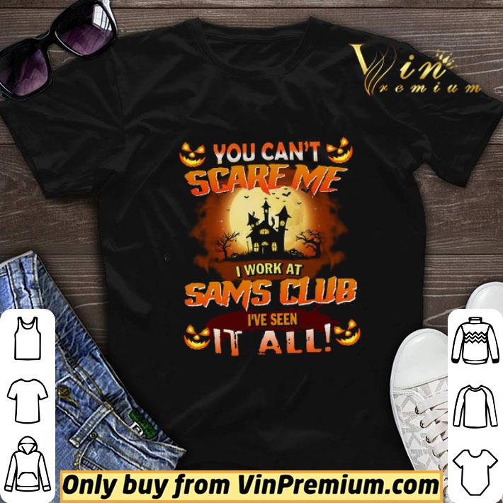 Halloween You Can't Scare Me I Work At Sams Club I've Seen It All shirt sweater 6