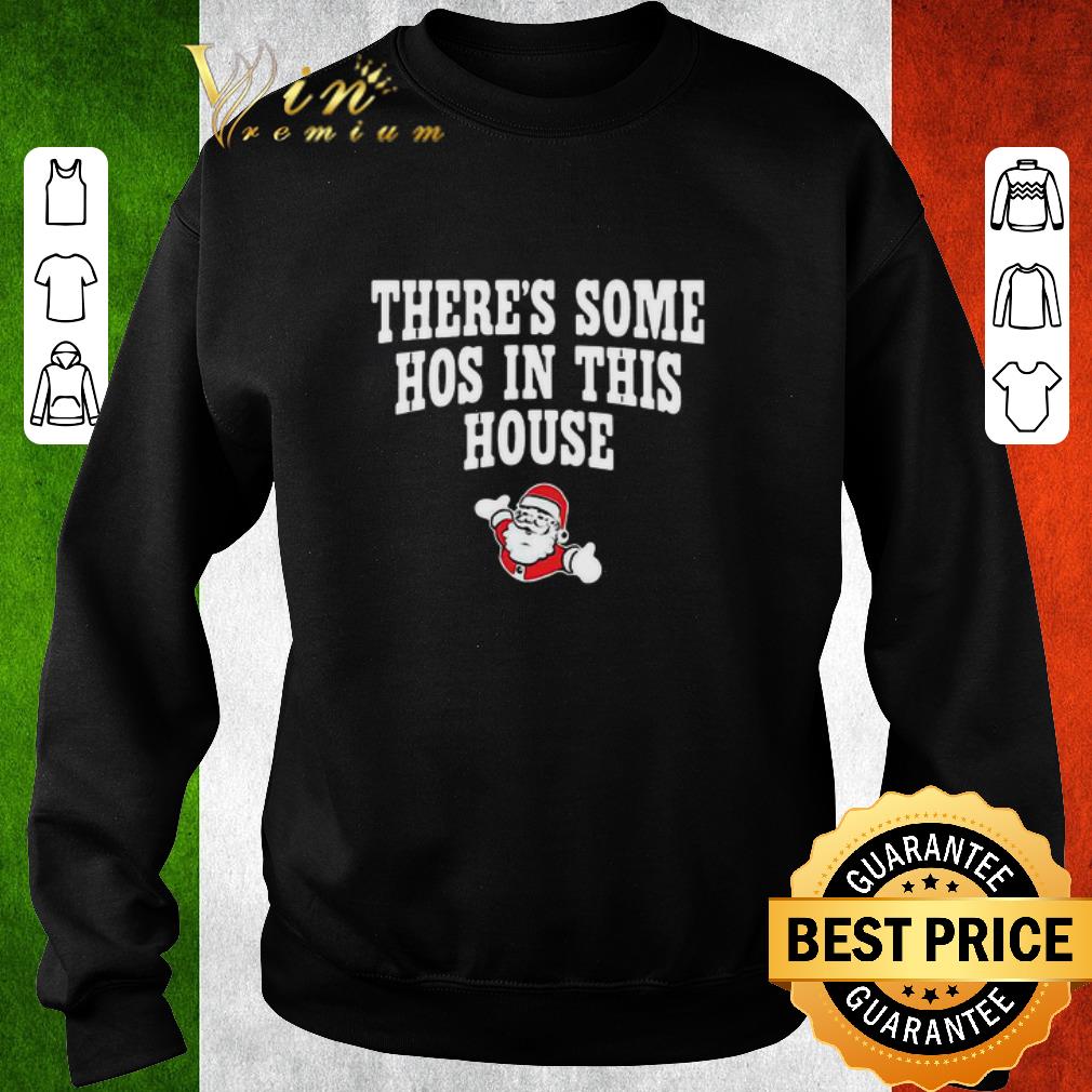 Funny There’s Some Ho Ho Hos In This House Christmas shirt 7 Funny There’s Some Ho Ho Hos In This House Christmas shirt