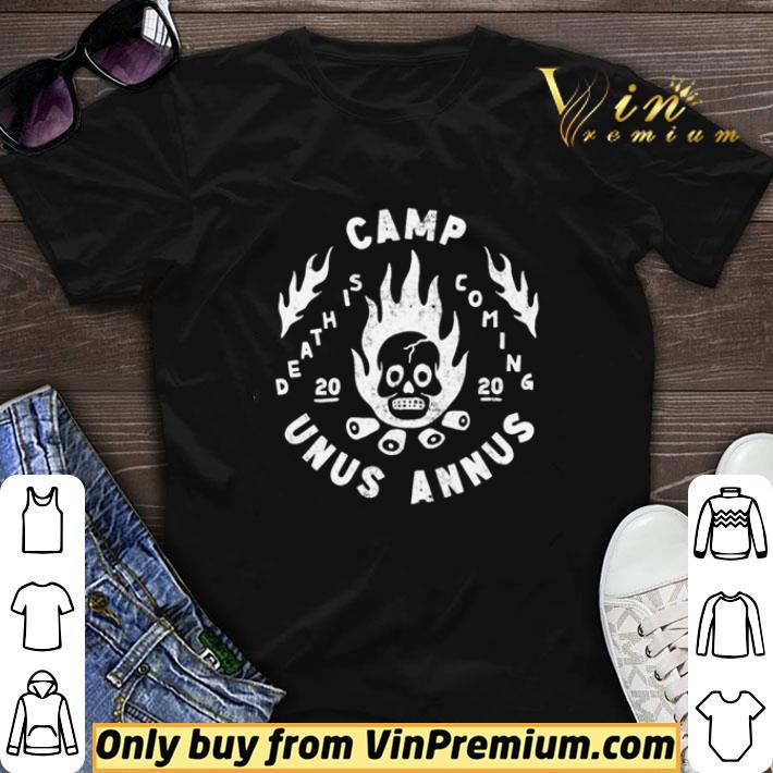 Death is coming camp unus annus shirt sweater 6