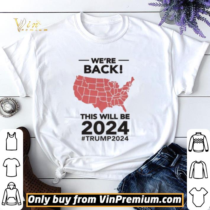 We’re back in 2024 Trump shirt sweater 6