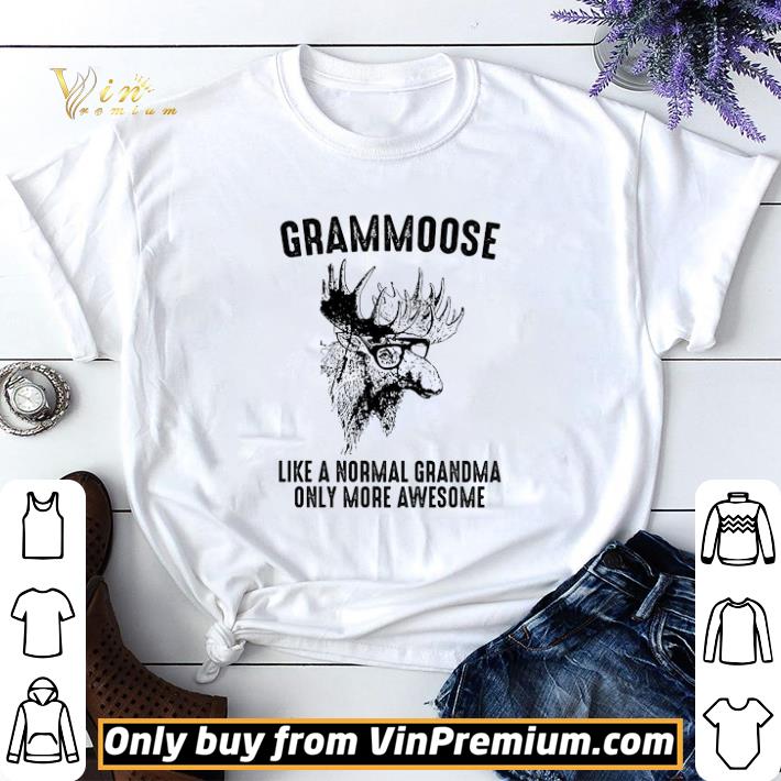 Moose Grammoose Like A Normal Grandma Only More Awesome shirt sweater 6